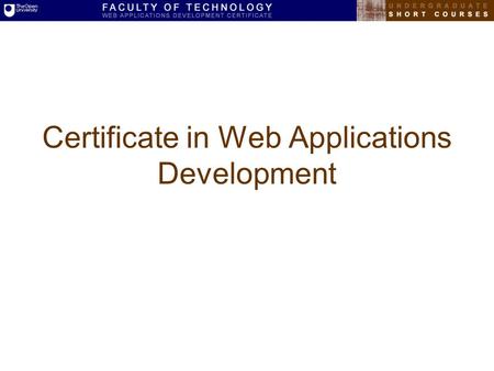 Certificate in Web Applications Development. What Is A Web Application?