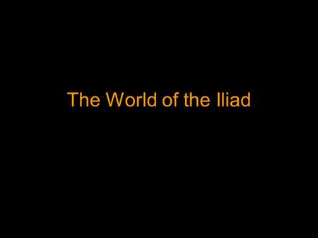 The World of the Iliad. Rand McNally, Atlas of World History, pp. 22.