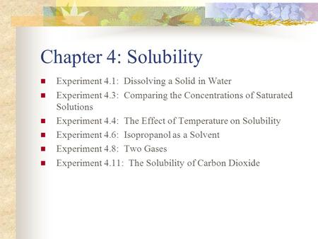 Chapter 4: Solubility Experiment 4.1: Dissolving a Solid in Water