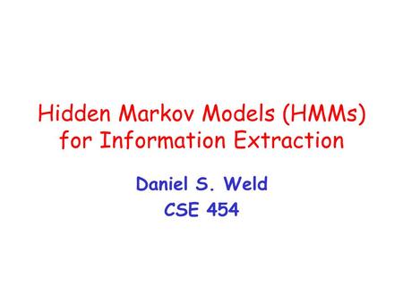 Hidden Markov Models (HMMs) for Information Extraction