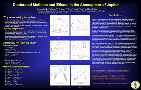 Deuterated Methane and Ethane in the Atmosphere of Jupiter Christopher D. Parkinson 1,2, Anthony Y.-T. Lee 1, Yuk L. Yung 1, and David Crisp 2 1 Division.