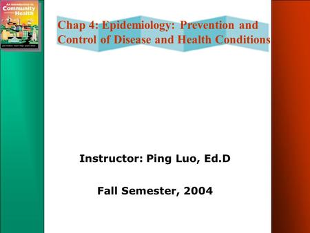 Instructor: Ping Luo, Ed.D Fall Semester, 2004
