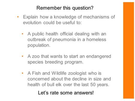 Explain how a knowledge of mechanisms of evolution could be useful to: A public health official dealing with an outbreak of pneumonia in a homeless population.