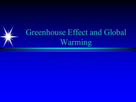 Greenhouse Effect and Global Warming. Greenhouse Gases (Heat trapping property of these gases is undisputed) ä Water vapor (most important gas) ä.