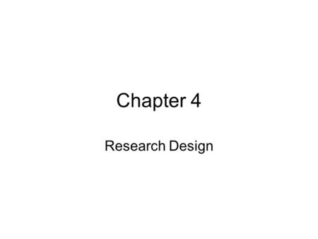Chapter 4 Research Design.