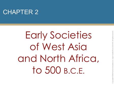 Early Societies of West Asia and North Africa, to 500 B.C.E.