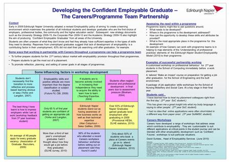 Context Early in 2009 Edinburgh Napier University adopted a revised Employability policy of aiming ‘to create a learning environment which maximises the.