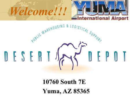 Welcome!!! 10760 South 7E AZ Yuma, AZ 85365 10760 South 7E AZ Yuma, AZ 85365.