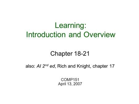 Learning: Introduction and Overview