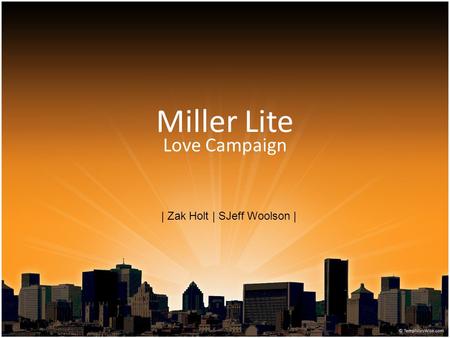 Miller Lite Love Campaign | Zak Holt | SJeff Woolson |