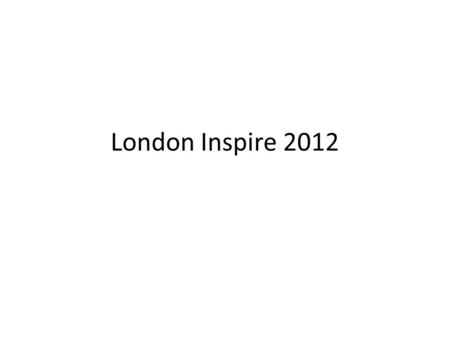 London Inspire 2012. Six key themes Sport – To increase participation in grassroots sports, sport competition and physical activity. – To improve the.