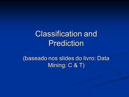 Classification and Prediction