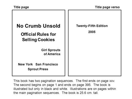 Title pageTitle page verso No Crumb Unsold Official Rules for Selling Cookies Girl Sprouts of America New York San Francisco Sprout Press Twenty-Fifth.