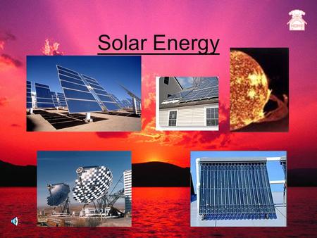 Solar Energy The Applications for Solar Energy Solar Energy Investment StatesMoney invested Alaska$164,081 California$353,597 Florida$470,615 Hawaii$166,669.