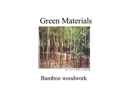 Green Materials Bamboo woodwork
