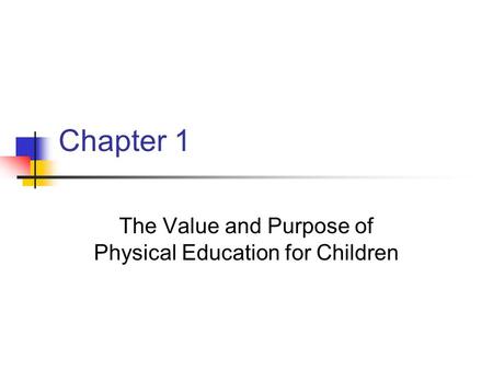 The Value and Purpose of Physical Education for Children