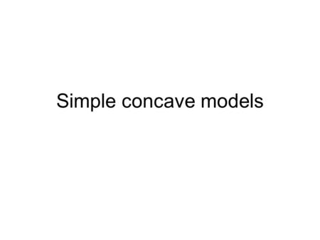 Simple concave models. New SketchUp document Simple concave models After dragging a vertical rectangle, we get...