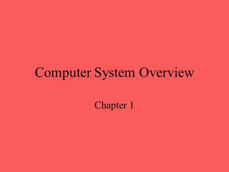 Computer System Overview Chapter 1. Basic computer structure CPU Memory memory bus I/O bus diskNet interface.