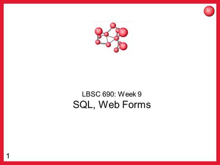 1 LBSC 690: Week 9 SQL, Web Forms. 2 Discussion Points Websites that are really databases Deep vs. Surface Web.