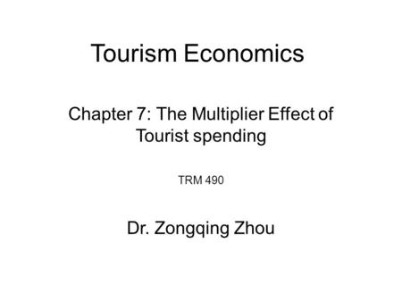 Chapter 7: The Multiplier Effect of Tourist spending