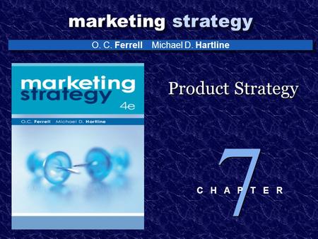 Product Strategy 7 C H A P T E R.