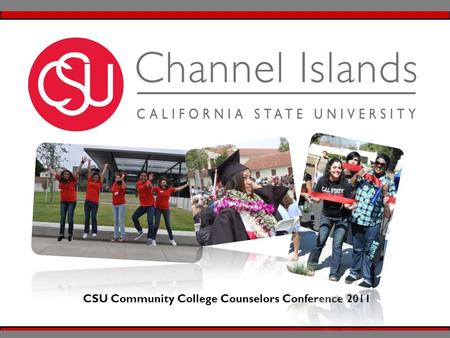 CSU Community College Counselors Conference 2011.