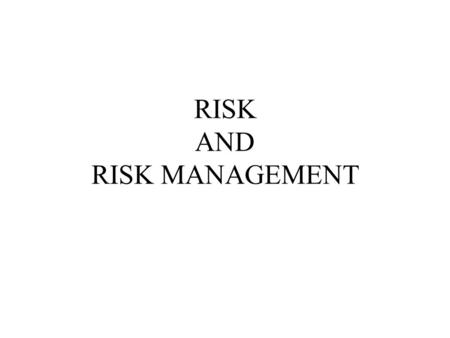 RISK AND RISK MANAGEMENT. OVERVIEW DEFINITIONS RISK MANAGEMENT PROCESS ROLES AND RESPONSIBILITIES OF PROJECT PARTICIPANTS RISK MANAGEMENT TOOLS LIABILITY.