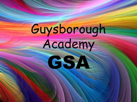 Guysborough Academy GSA. What is a GSA? A GSA a safety zone that provides support while acting as a social group. It is a place where anyone who is either.