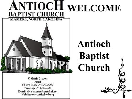 WELCOME Antioch Baptist Church. Announcements February 6, 2011.