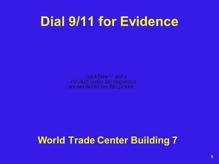 1 Dial 9/11 for Evidence World Trade Center Building 7.