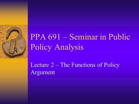 PPA 691 – Seminar in Public Policy Analysis