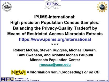 IPUMS-International: High precision Population Census Samples: Balancing the Privacy-Quality Tradeoff by Means of Restricted Access Microdata Extracts.
