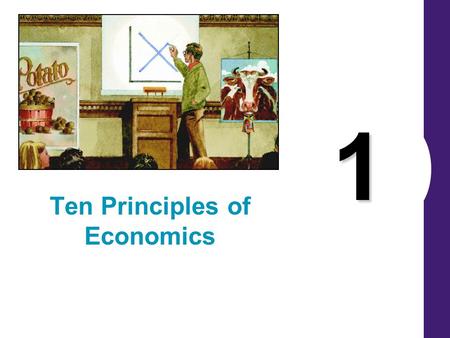 1 Ten Principles of Economics. TEN PRINCIPLES OF ECONOMICS Economics is the study of how society manages its scarce resources.