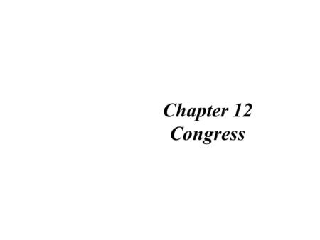 Chapter 12 Congress. POWERS OF CONGRESS AUTHORITY FROM ARTICLE 1: Sec 8 Powers of Congress are primary powers of the federal government In a Republic-