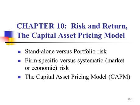 CHAPTER 10: Risk and Return, The Capital Asset Pricing Model