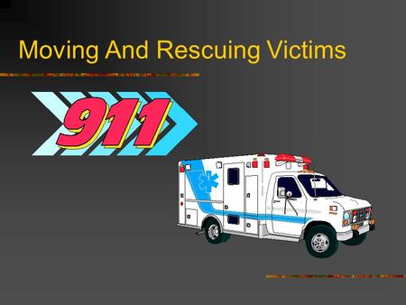 Moving And Rescuing Victims