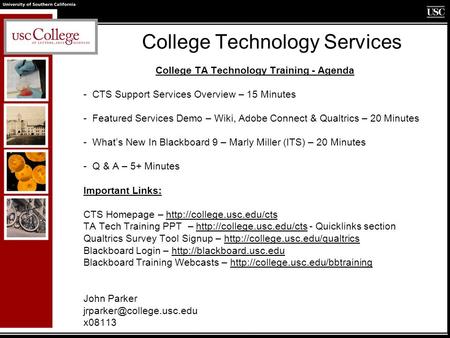 College Technology Services College TA Technology Training - Agenda - CTS Support Services Overview – 15 Minutes - Featured Services Demo – Wiki, Adobe.