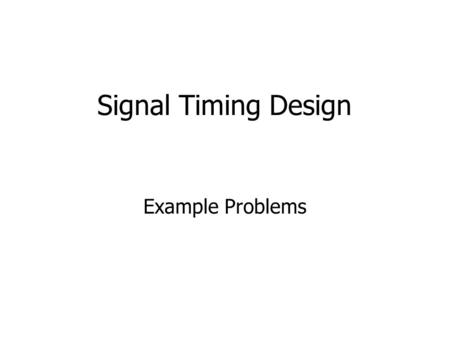Signal Timing Design Example Problems. Intersection of Michigan Avenue and Hewitt Road.