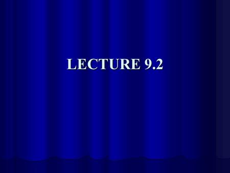 LECTURE 9.2. LECTURE OUTLINE Weekly Reading Weekly Reading Practice Quiz #9: Feedback Practice Quiz #9: Feedback Deformation of Materials Deformation.