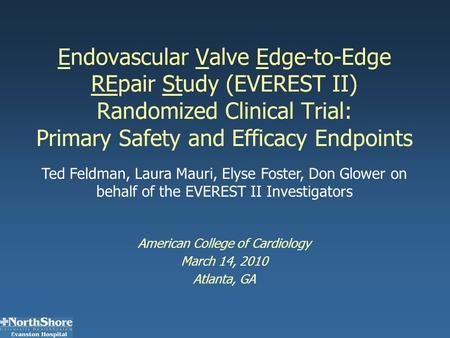 Endovascular Valve Edge-to-Edge REpair Study (EVEREST II) Randomized Clinical Trial: Primary Safety and Efficacy Endpoints American College of Cardiology.