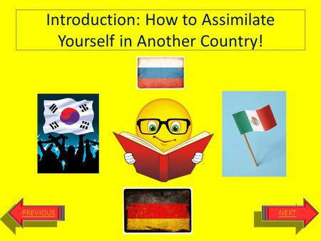 Introduction: How to Assimilate Yourself in Another Country!