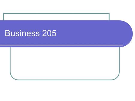 Business 205. Review Distributions Means, Medians, Modes Variance Standard Deviation.
