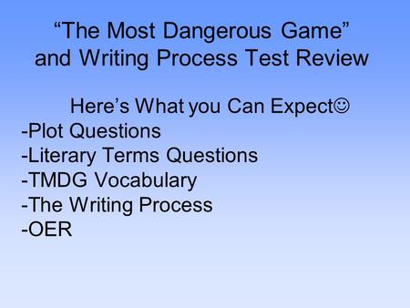 “The Most Dangerous Game” and Writing Process Test Review