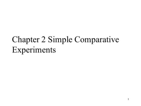 Chapter 2 Simple Comparative Experiments