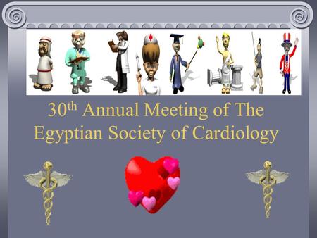30 th Annual Meeting of The Egyptian Society of Cardiology.