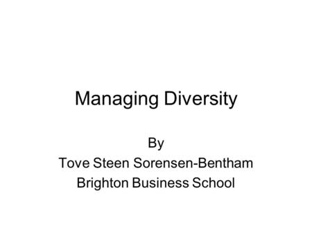 By Tove Steen Sorensen-Bentham Brighton Business School
