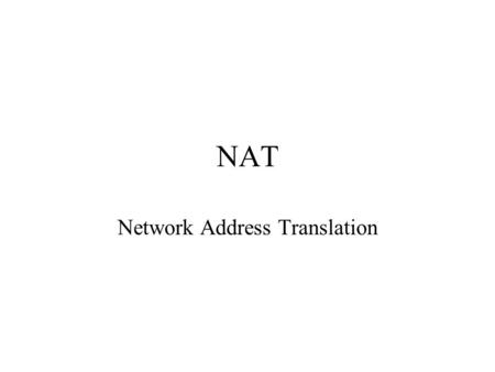 NAT Network Address Translation. NAT Links  cisco.shtmlhttp://www.cisco.com/warp/public/556/nat- cisco.shtml.