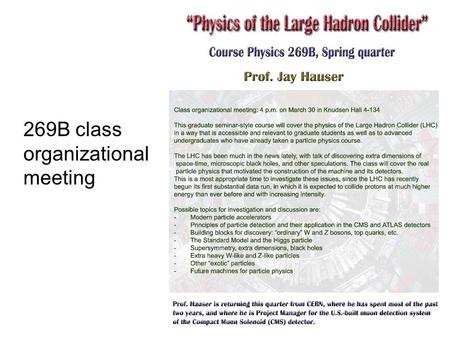 269B class organizational meeting. LHC and Geneva CMS Main CERN Campus; ATLAS 2ASDF.