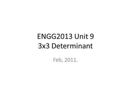 ENGG2013 Unit 9 3x3 Determinant