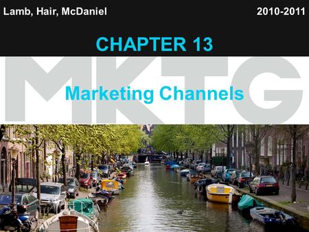 CHAPTER 13 Marketing Channels